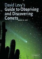 David Levy's Guide to Observing and Discovering Comets